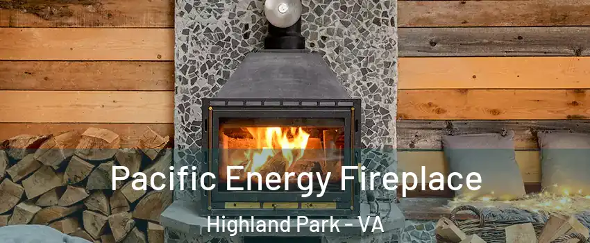 Pacific Energy Fireplace Highland Park - VA