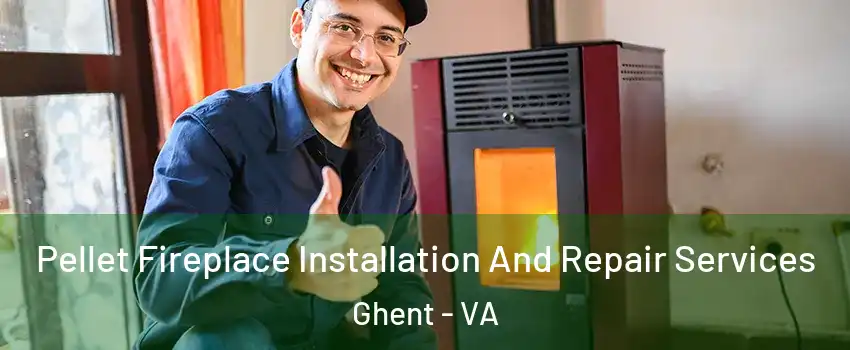 Pellet Fireplace Installation And Repair Services Ghent - VA