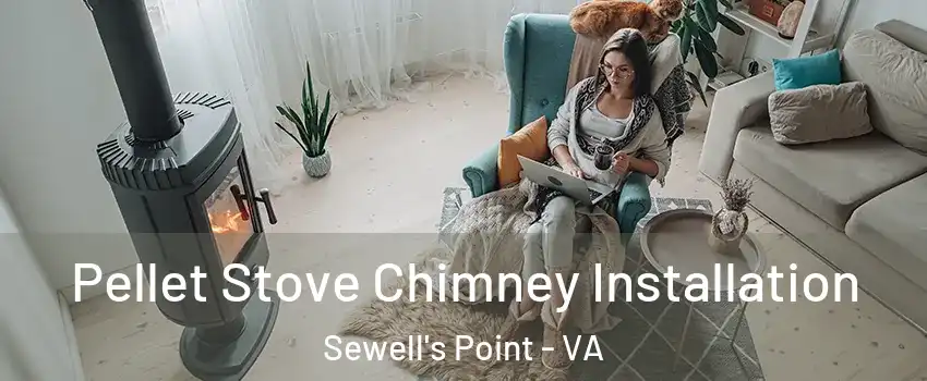Pellet Stove Chimney Installation Sewell's Point - VA