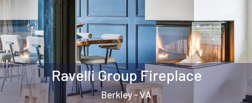 Ravelli Group Fireplace Berkley - VA