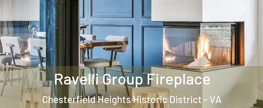 Ravelli Group Fireplace Chesterfield Heights Historic District - VA