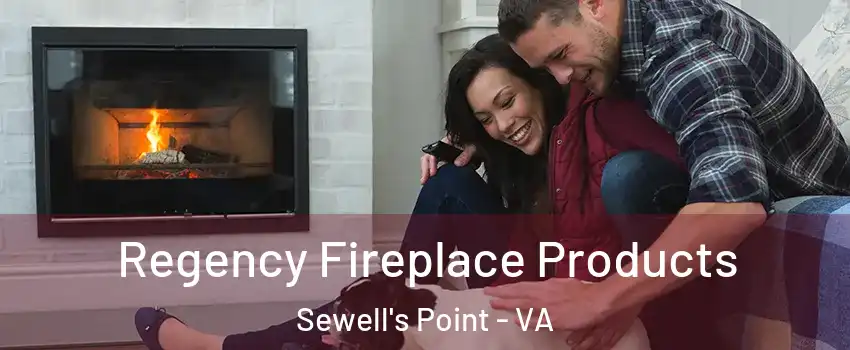 Regency Fireplace Products Sewell's Point - VA