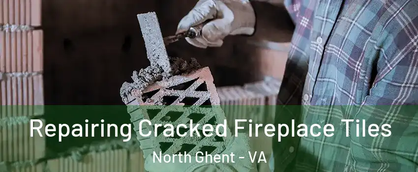Repairing Cracked Fireplace Tiles North Ghent - VA
