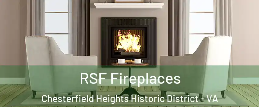RSF Fireplaces Chesterfield Heights Historic District - VA