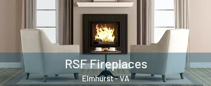 RSF Fireplaces Elmhurst - VA
