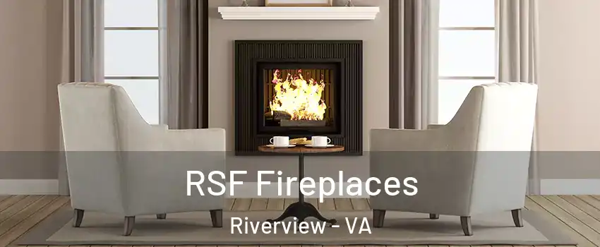 RSF Fireplaces Riverview - VA