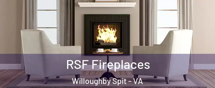 RSF Fireplaces Willoughby Spit - VA