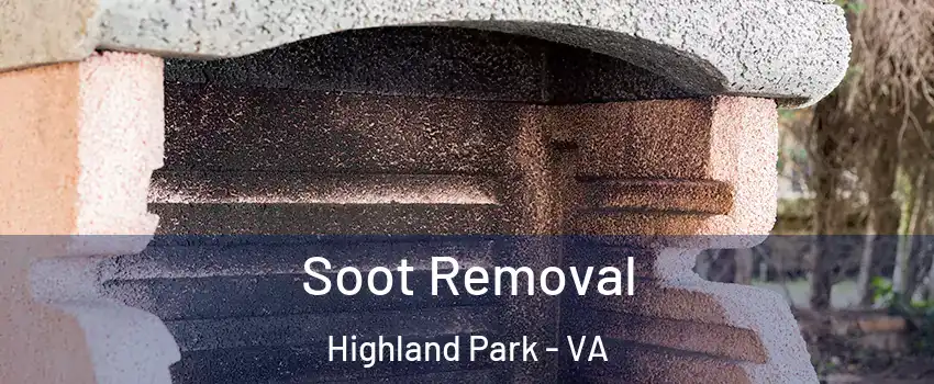 Soot Removal Highland Park - VA