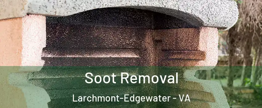 Soot Removal Larchmont-Edgewater - VA