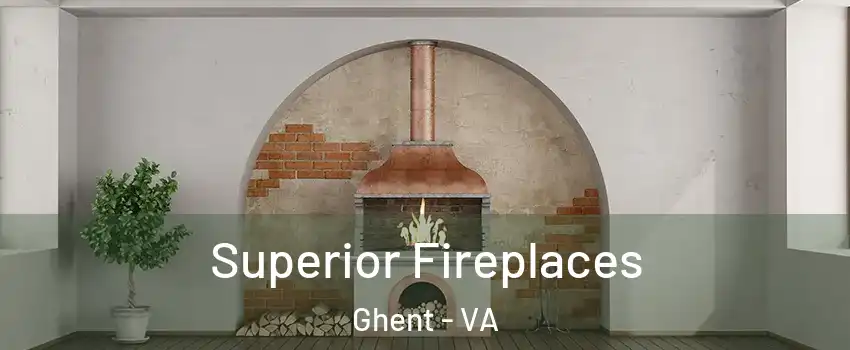 Superior Fireplaces Ghent - VA