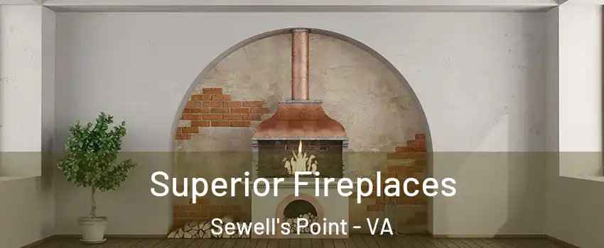 Superior Fireplaces Sewell's Point - VA