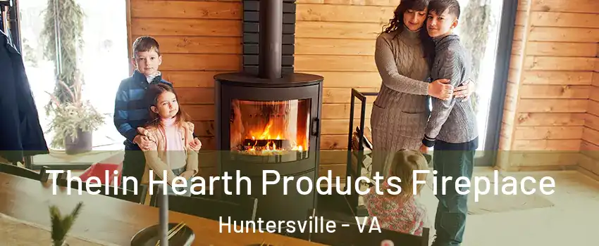 Thelin Hearth Products Fireplace Huntersville - VA