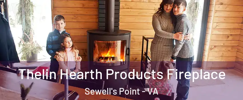 Thelin Hearth Products Fireplace Sewell's Point - VA