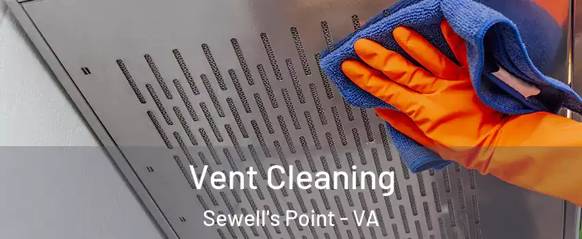 Vent Cleaning Sewell's Point - VA