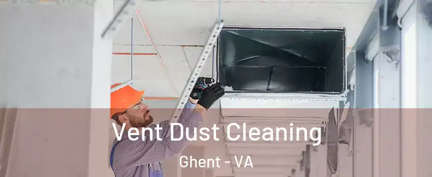 Vent Dust Cleaning Ghent - VA