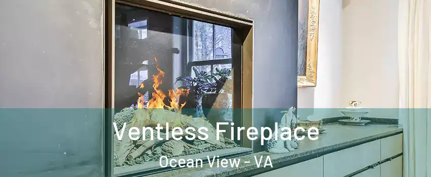 Ventless Fireplace Ocean View - VA