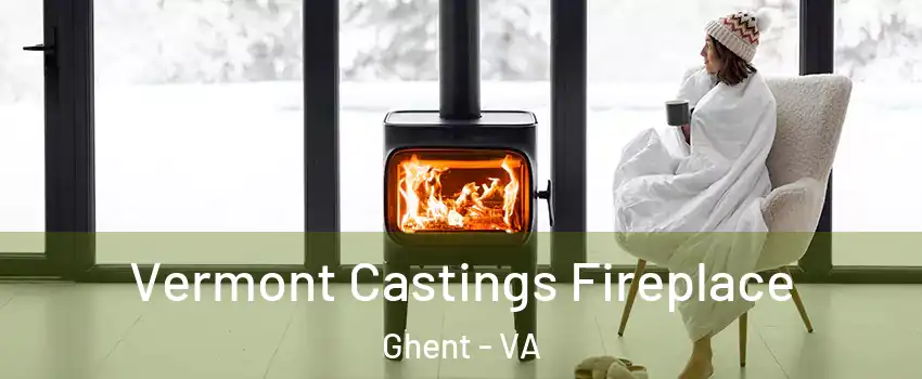 Vermont Castings Fireplace Ghent - VA