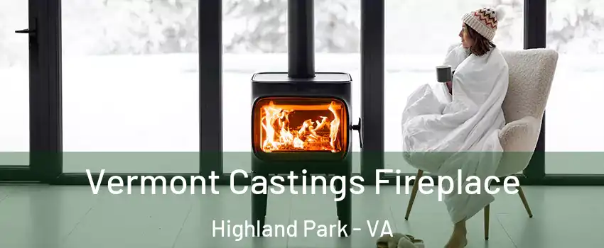 Vermont Castings Fireplace Highland Park - VA