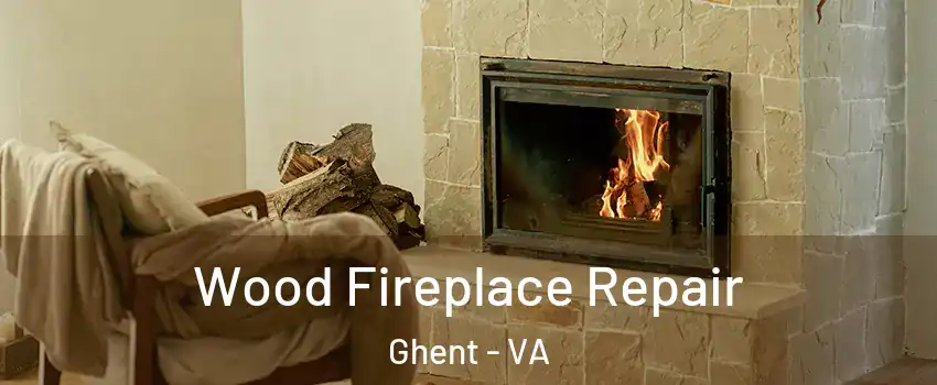 Wood Fireplace Repair Ghent - VA